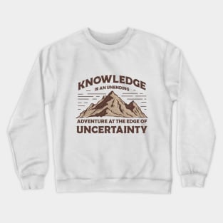 Knowledge is an unending adventure Crewneck Sweatshirt